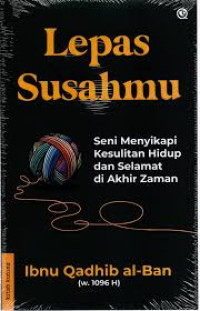 Image of Lepas Susahmu: Seni Menyikapi Kesulitan Hidup dan Selamat di Akhir Zaman