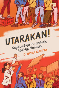Image of Utarakan: Sepatu Saja Punya Hak Apalagi Manusia